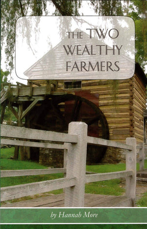 Two Wealthy Farmers, The by Hannah More