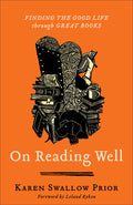 On Reading Well: Finding the Good Life through Great Books