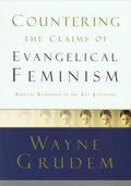 9781590525180-Countering the Claims of Evangelical Feminism: Biblical Responses to the Key Questions-Grudem, Wayne