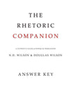 Rhetoric Companion Answer Key, The: A Student's Guide to Power and Persuasion