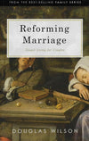9781591281184-Reforming Marriage: Gospel Living for Couples-Wilson, Douglas