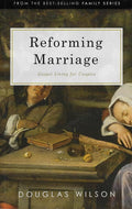 9781591281184-Reforming Marriage: Gospel Living for Couples-Wilson, Douglas