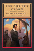 9781591281757 For Christ's Crown: Sketches of Puritans and Covenanters - Hannula, Richard M.