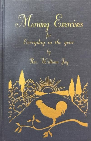 Morning Exercises For Every Day in the Year by Jay, William (9781594420221) Reformers Bookshop