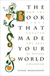 Book that Made your World, The by Mangalwadi, Vishal (9781595555458) Reformers Bookshop