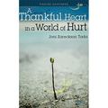 Thankful Heart in a World of Hurt, A