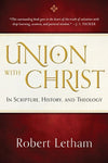 9781596380639-Union with Christ: In Scripture, History, and Theology-Letham, Robert