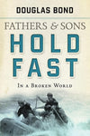9781596380776-Hold Fast in a Broken World: Fathers and Sons, Volume 2-Bond, Douglas