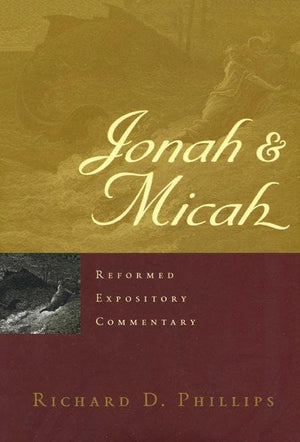 9781596381148-REC Jonah & Micah-Phillips, Richard D.