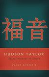 9781596382367-Hudson Taylor: Gospel Pioneer to China-Christie, Vance