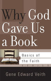 9781596383784-BRF Why God Gave Us a Book-Veith, Gene Edward