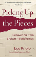9781596383807-Picking Up the Pieces: Recovering from Broken Relationships-Priolo, Lou
