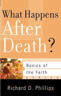 9781596384040-BRF What Happens after Death-Phillips, Richard D.