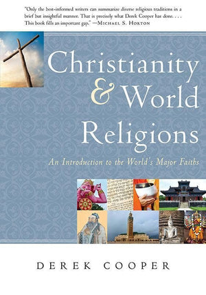 9781596384460-Christianity and World Religions: An Introduction to the World's Major Faiths-Cooper, Derek