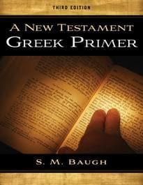 New Testament Greek Primer, Third Edition by Baugh, S.M. (9781596386464) Reformers Bookshop