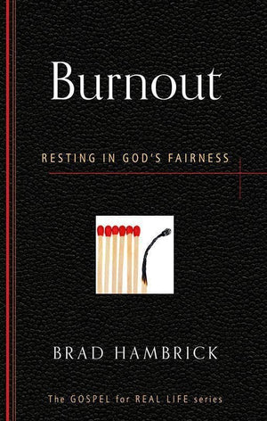 9781596386624-GRL Burnout: Resting in God's Fairness-Hambrick, Brad