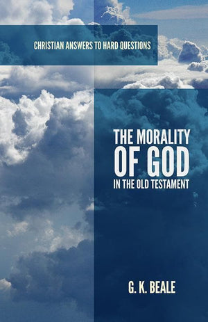 9781596388529-Morality of God in the Old Testament, The-Beale, G.K.