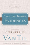 9781596389236-Christian Theistic Evidences, Second Edition-Van Til, Cornelius; Oliphint, K. Scott