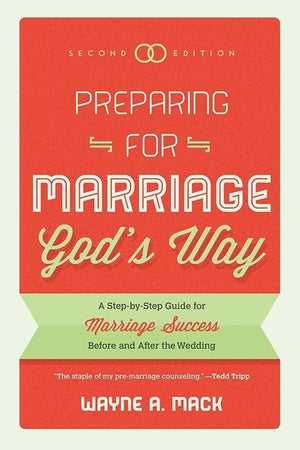 9781596389298-Preparing for Marriage God's Way: A Step-by-Step Guide for Marriage Success Before and After the Wedding-Mack, Wayne A.