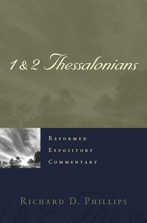 9781596389779-REC 1 & 2 Thessalonians-Phillips, Richard D.