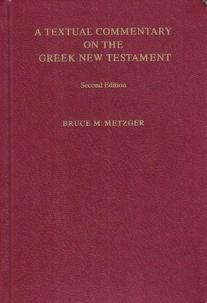 9781598561647-Textual Commentary on the Greek New Testament (UBS 4, Second Revised Edition)-Metzger, Bruce M.