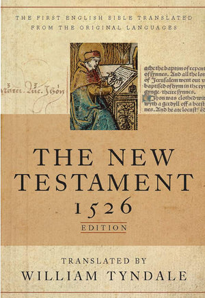 Tyndale New Testament, The (1526 Edition) by Bible