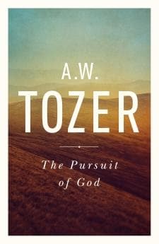 Pursuit of God, The by Tozer, A. W. (9781600660030) Reformers Bookshop