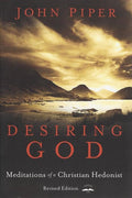 9781601423108-Desiring God: Meditations of a Christian Hedonist-Piper, John