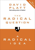 Radical Question & The Radical Idea, The by Platt, David (9781601424891) Reformers Bookshop
