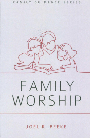 FGS Family Worship by Beeke, Joel R. (9781601780584) Reformers Bookshop