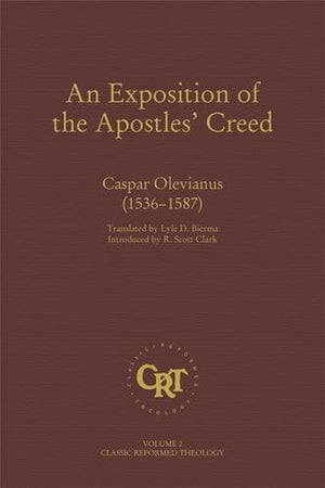 Caspar Olevian and the Substance of the Covenant by Clark, R Scott (9781601780539) Reformers Bookshop