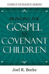 9781601781178-FGS: Bringing the Gospel to Covenant Children-Beeke, Joel