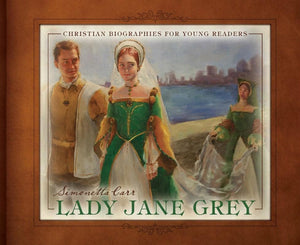 9781601781901-CBYR Lady Jane Grey-Carr, Simonetta