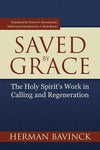 9781601782816-Saved by Grace: The Holy Spirit's Work in Calling and Regeneration-Bavinck, Herman
