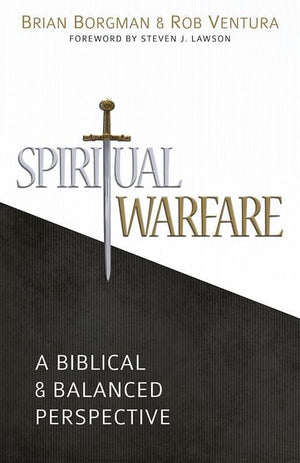 9781601782847-Spiritual Warfare: A Biblical and Balanced Perspective-Borgman, Brian; Ventura, Rob