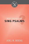 9781601784155-CBG Why Should We Sing Psalms-Beeke, Joel R.