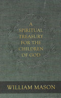 9781601784827-Spiritual Treasury For Children of God, A-Mason, William