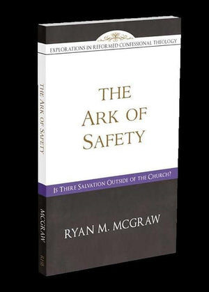 9781601785268-Ark of Safety, The, The: Is There Salvation Outside of the Church-Mcgraw, Ryan
