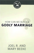 CBG How Can We Build a Godly Marriage