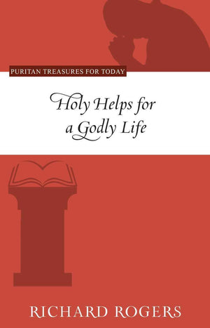 PTFT Holy Helps for a Godly Life | Rogers | 9781601785961