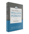 The Works of William Perkins, Volume 6 by Perkins, William (9781601786128) Reformers Bookshop
