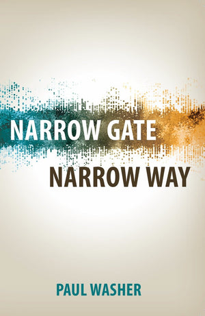 Narrow Gate, Narrow Way by Washer, Paul (9781601786296) Reformers Bookshop