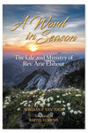 A Word in Season: The Life and Ministry of Rev. Arie Elshout by Van Toor, Adrian F. (9781601786944) Reformers Bookshop