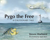 Pygo the Free: A Cautionary Tale by Warhurst, Steven (9781601787668) Reformers Bookshop