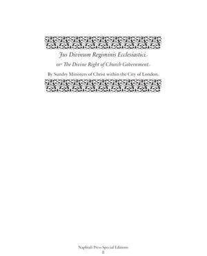 Jus Divinum Regiminis Ecclesiastici: The Divine Right of Church Government by Coldwell, Chris (9781601787972) Reformers Bookshop