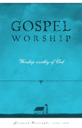 Gospel Worship by Jeremiah Burroughs