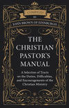 Christian Pastor's Manual, The