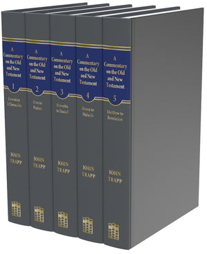 A Commentary On The Old And New Testaments (5 Volumes) by John Trapp