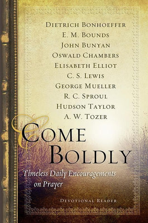 9781612913810-Come Boldly: Timeless Daily Encouragements on Prayer-Various