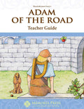 Adam of the Road Teacher Guide by HLS Faculty